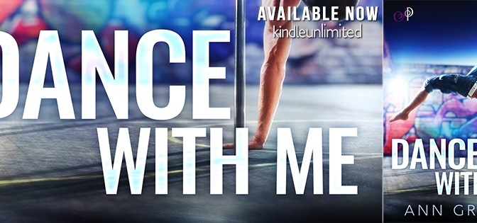 NEW RELEASE & EXCERPT!! ~ Dance With Me by Ann Grech