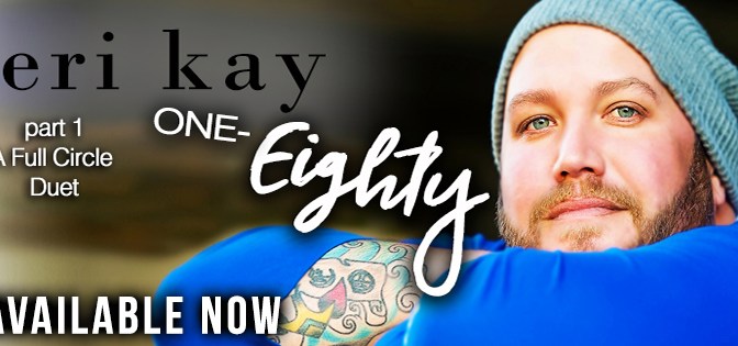 NEW RELEASE!! ~ One-Eighty by Teri Kay