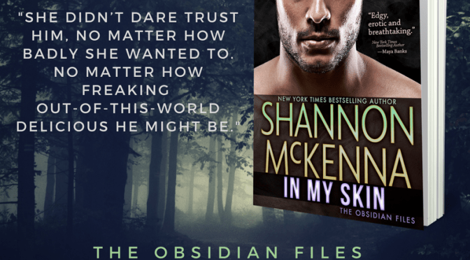 PRE-ORDER BLITZ!!! ~ In My Skin by Shannon McKenna