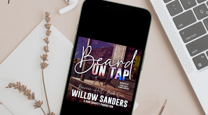 Audiobook Blitz!!! ~ Beard on Tap by Willow Sanders