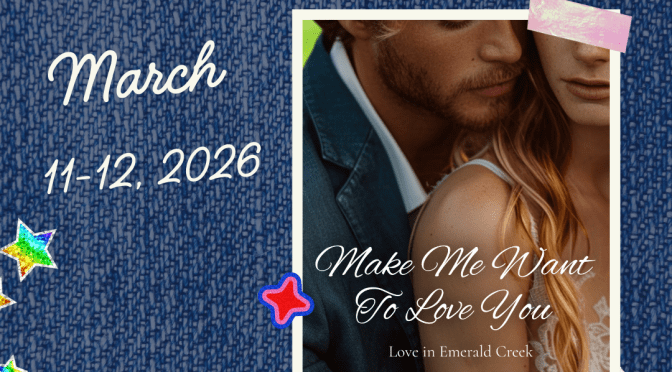 Happy Birthday Freebie From Me To You!! ~ Make Me Want To Love You (Emerald Creek 2) by N.D. Jackson